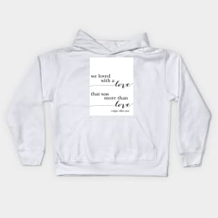 We loved with a LOVE, black and white palette Kids Hoodie